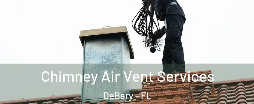  Chimney Air Vent Services DeBary - FL