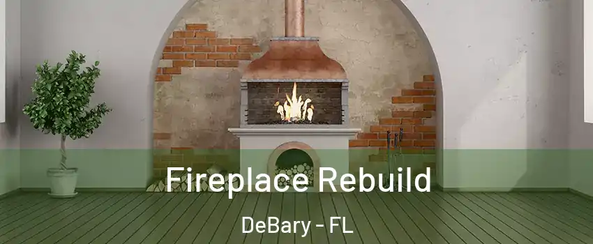  Fireplace Rebuild DeBary - FL