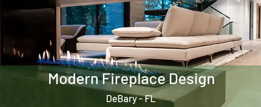  Modern Fireplace Design DeBary - FL