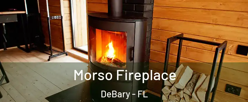  Morso Fireplace DeBary - FL