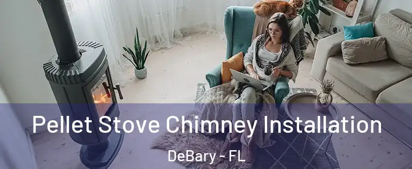  Pellet Stove Chimney Installation DeBary - FL