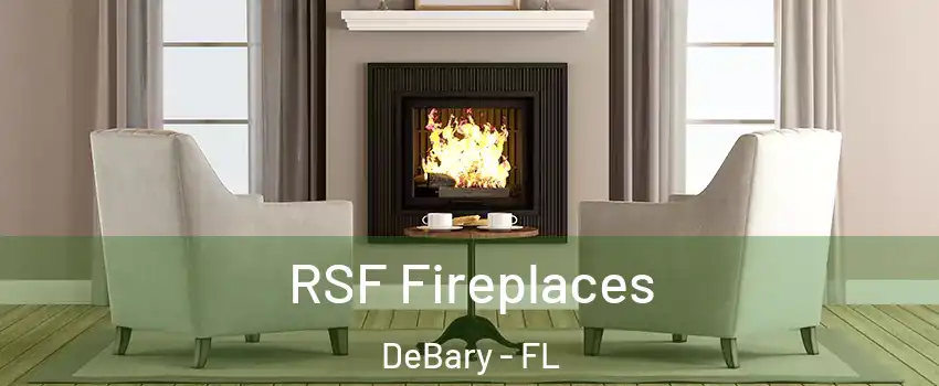  RSF Fireplaces DeBary - FL