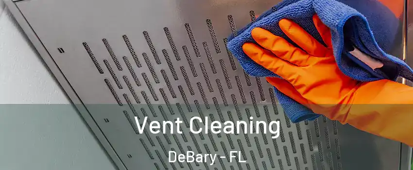 Vent Cleaning DeBary - FL